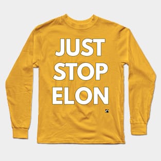 JST STOP ELON Long Sleeve T-Shirt